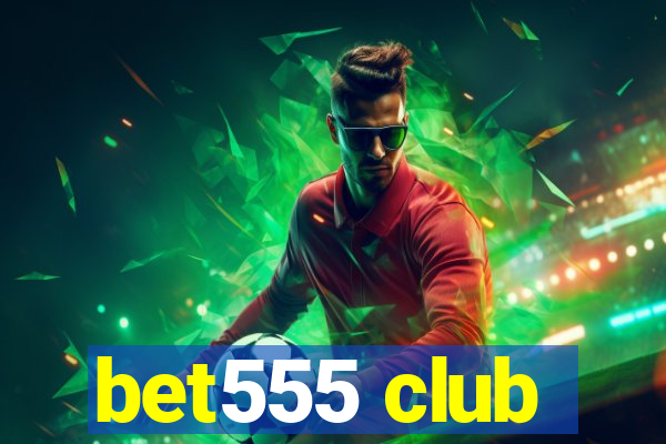 bet555 club